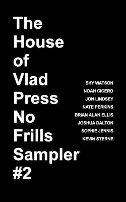 Book cover for The House of Vlad Press No Frills Sampler #2