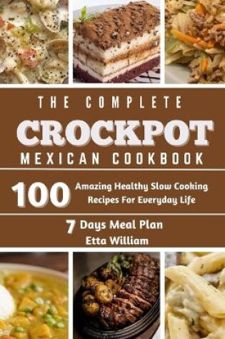 Cover of The Complete Mexican Crockpot Cookbook