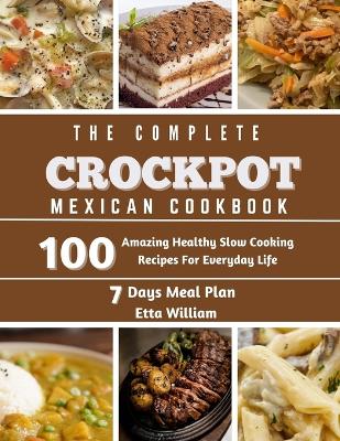 Cover of The Complete Mexican Crockpot Cookbook