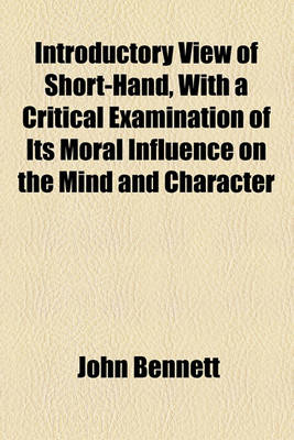 Book cover for Introductory View of Short-Hand, with a Critical Examination of Its Moral Influence on the Mind and Character