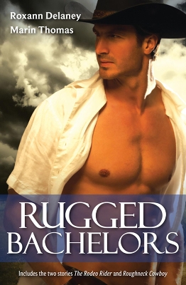 Cover of Rugged Bachelors/The Rodeo Rider/Roughneck Cowboy