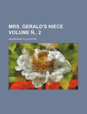 Book cover for Mrs. Gerald's Niece Volume N . 2