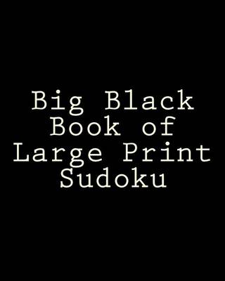 Book cover for Big Black Book of Large Print Sudoku