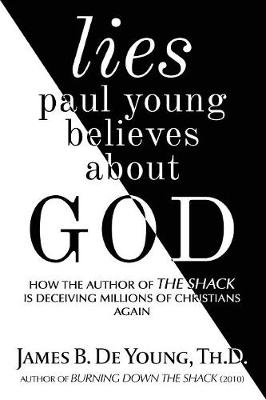 Book cover for Lies Paul Young Believes about God