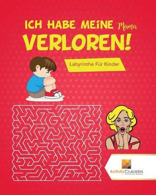 Book cover for Ich Habe Meine Mama Verloren!