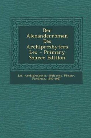 Cover of Der Alexanderroman Des Archipresbyters Leo