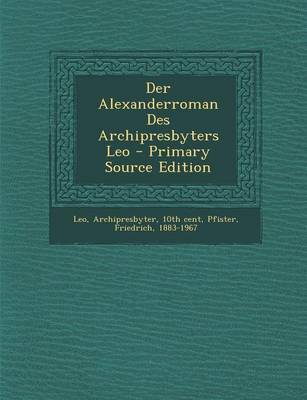 Book cover for Der Alexanderroman Des Archipresbyters Leo
