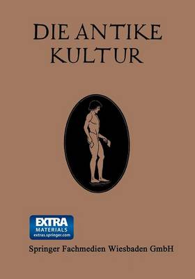 Book cover for Die Antike Kultur in Ihren Hauptzugen Dargestellt