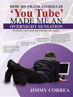 Book cover for How My Prank Stories in 'You Tube' Made Me an Overnight Sensation