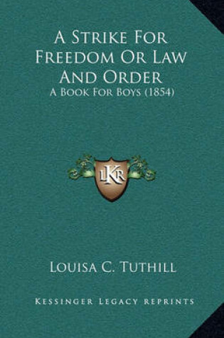 Cover of A Strike for Freedom or Law and Order