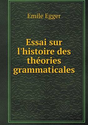 Book cover for Essai sur l'histoire des théories grammaticales