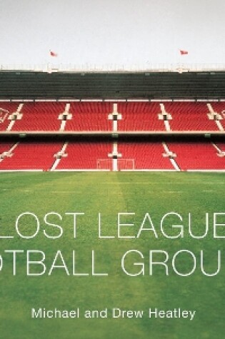 Cover of Lost League Football Grounds