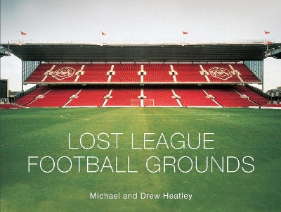 Book cover for Lost League Football Grounds