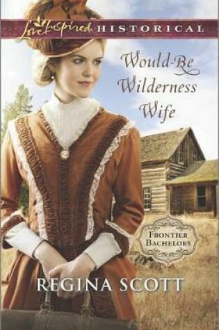 Cover of Would-Be Wilderness Wife