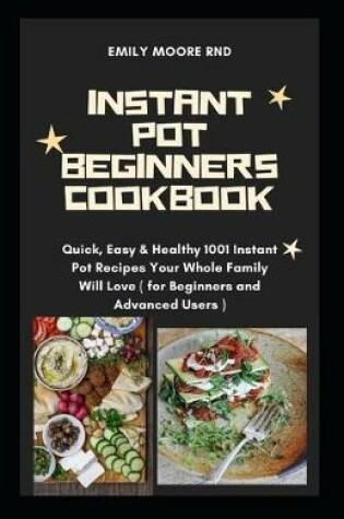 Cover of Instant Pot Beginners Cookbook