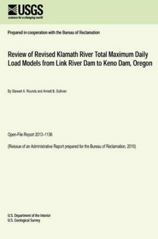 Cover of Review of Revised Klamath River Total Maximum Daily Load Models from Link River Dam to Keno Dam, Oregon