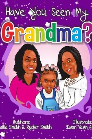 Cover of Have You Seen My Grandma?