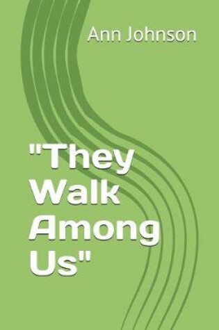 Cover of "They Walk Among Us"