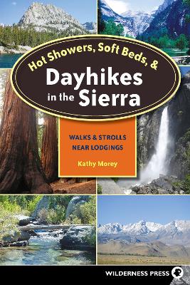 Cover of Hot Showers, Soft Beds, and Dayhikes in the Sierra