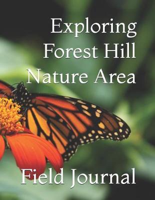 Book cover for Exploring Forest Hill Nature Area