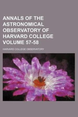 Cover of Annals of the Astronomical Observatory of Harvard College Volume 57-58