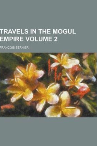 Cover of Travels in the Mogul Empire Volume 2