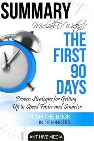 Cover of Summary Michael D Watkin's the First 90 Day's
