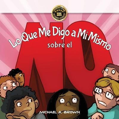 Book cover for Lo Que Me Digo a M� Mismo Sobre el �NO!