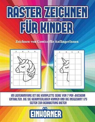 Book cover for Zeichnen von Comics für AnfängerInnen (Raster zeichnen für Kinder - Einhörner)