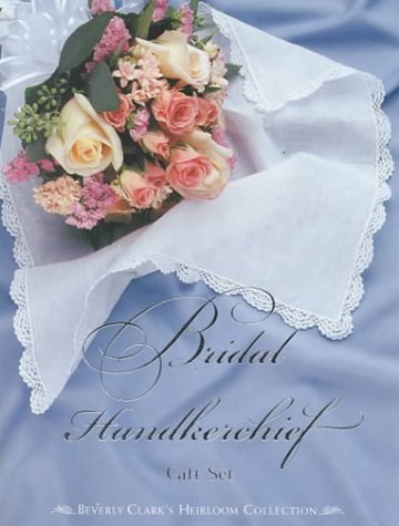 Book cover for Beverly Clark's Heirloom Bridal Handkerchief Gift Set