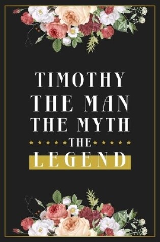 Cover of Timothy The Man The Myth The Legend
