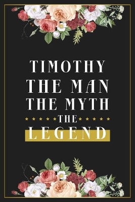 Book cover for Timothy The Man The Myth The Legend