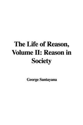 Book cover for The Life of Reason, Volume II