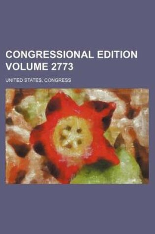 Cover of Congressional Edition Volume 2773