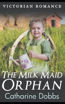 Book cover for The Milk Maid Orphan