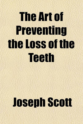 Book cover for The Art of Preventing the Loss of the Teeth