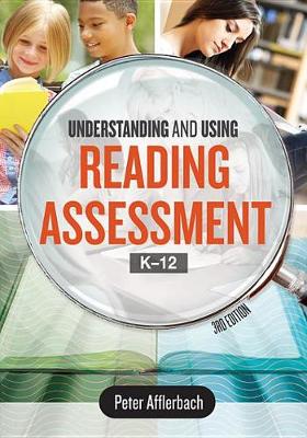 Book cover for Understanding and Using Reading Assessment, K-12, 3rd Edition
