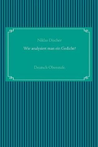 Cover of Wie analysiert man ein Gedicht?