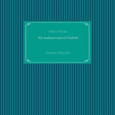 Cover of Wie analysiert man ein Gedicht?