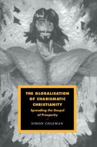 Cover of The Globalisation of Charismatic Christianity