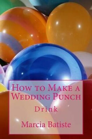 Cover of How to Make a Wedding Punch