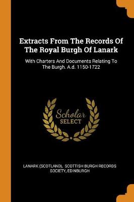 Book cover for Extracts from the Records of the Royal Burgh of Lanark