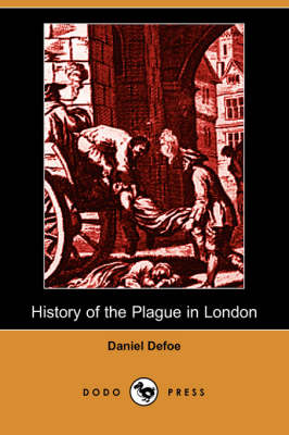 Book cover for History of the Plague in London (Dodo Press)