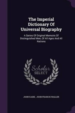 Cover of The Imperial Dictionary of Universal Biography