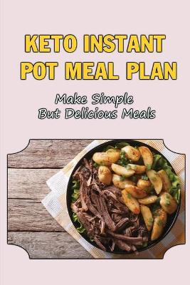 Cover of Keto Instant Pot Meal Plan