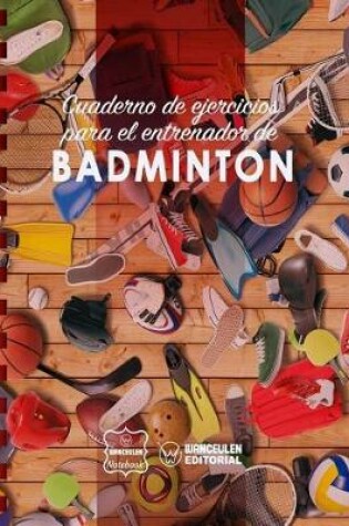 Cover of Cuaderno de Ejercicios para el Entrenador de Badminton