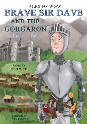 Book cover for Tales of Wow "Brave Sir Dave and the Gorgaron"