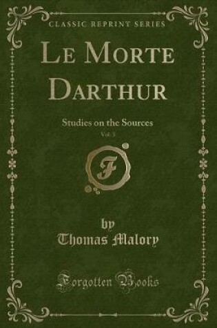 Cover of Le Morte Darthur, Vol. 3