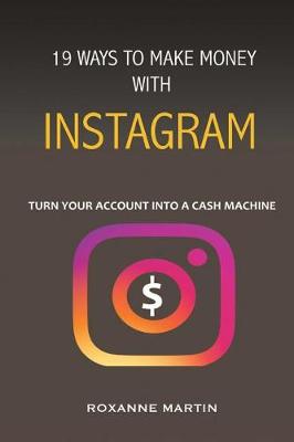 Book cover for 19 Ways to Make Money with Instagram