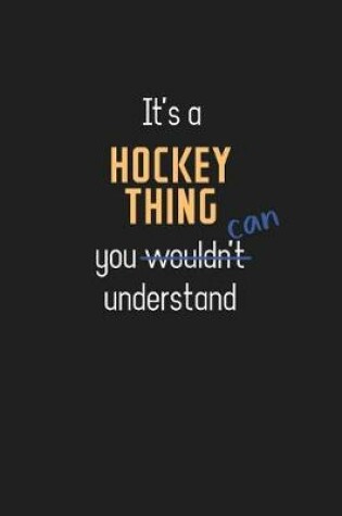 Cover of It's a Hockey Thing You Can Understand